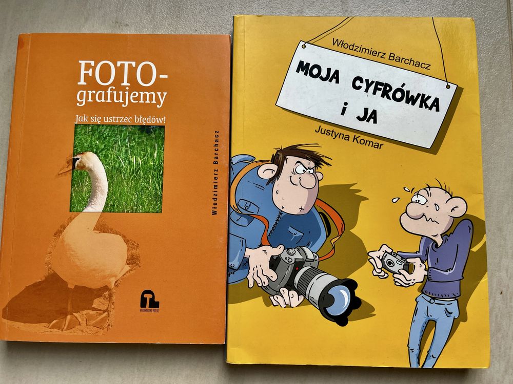 Moja cyfrowka i ja / FOTO-grafujemy W. Burchacz i J. Komar -- komplet