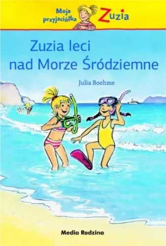 Moja przyjaciółka Zuzia. Zuzia leci nad Morze.. - Julia Boehme, Herdi