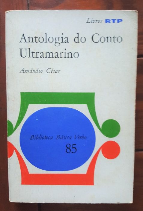 Amândio César - Antologia do conto ultramarino