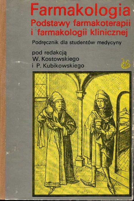 Farmakologia Podstawy farmakoterapii Kostowski Kubikowski