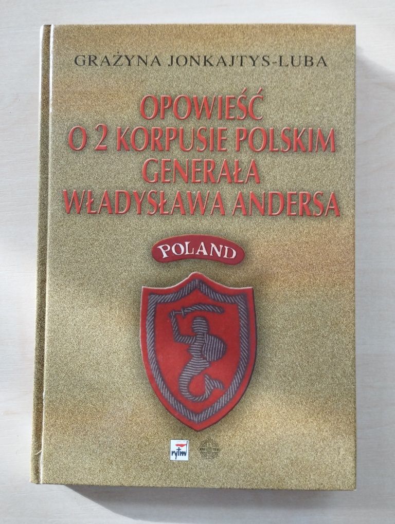 Opowieść o 2 Korpusie Polskim generała Władysława Andersa