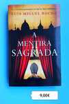 A MENTIRA SAGRADA / Luís Miguel Rocha - portes incluídos