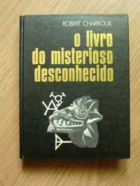 O Livro do Misterioso Desconhecido de Robert Charroux