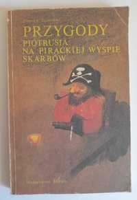 Przygody Piotrusia na pirackiej Wyspie Skarbów Zbigniew Szymański