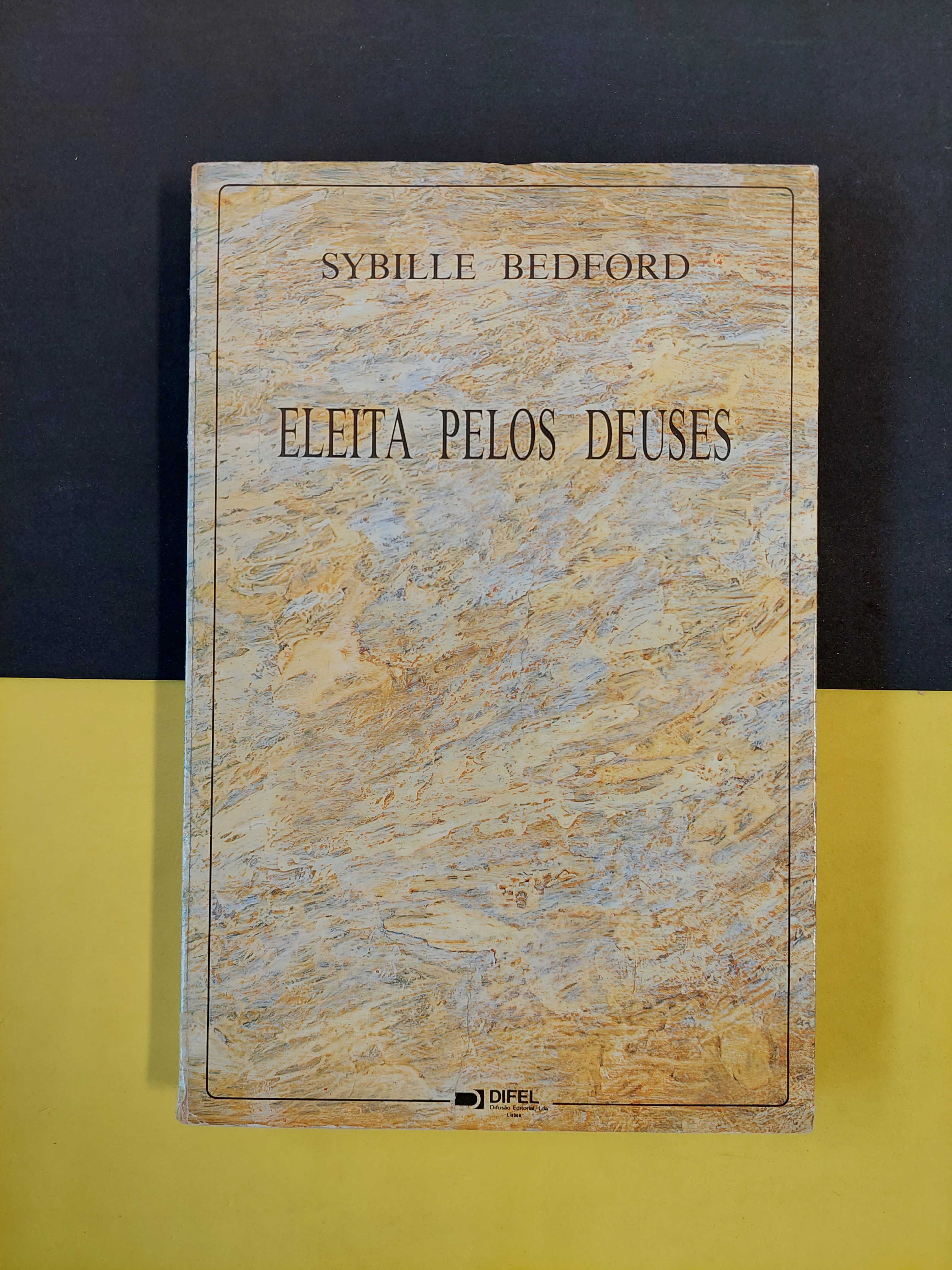 Sybille Bedford - Eleita pelos deuses