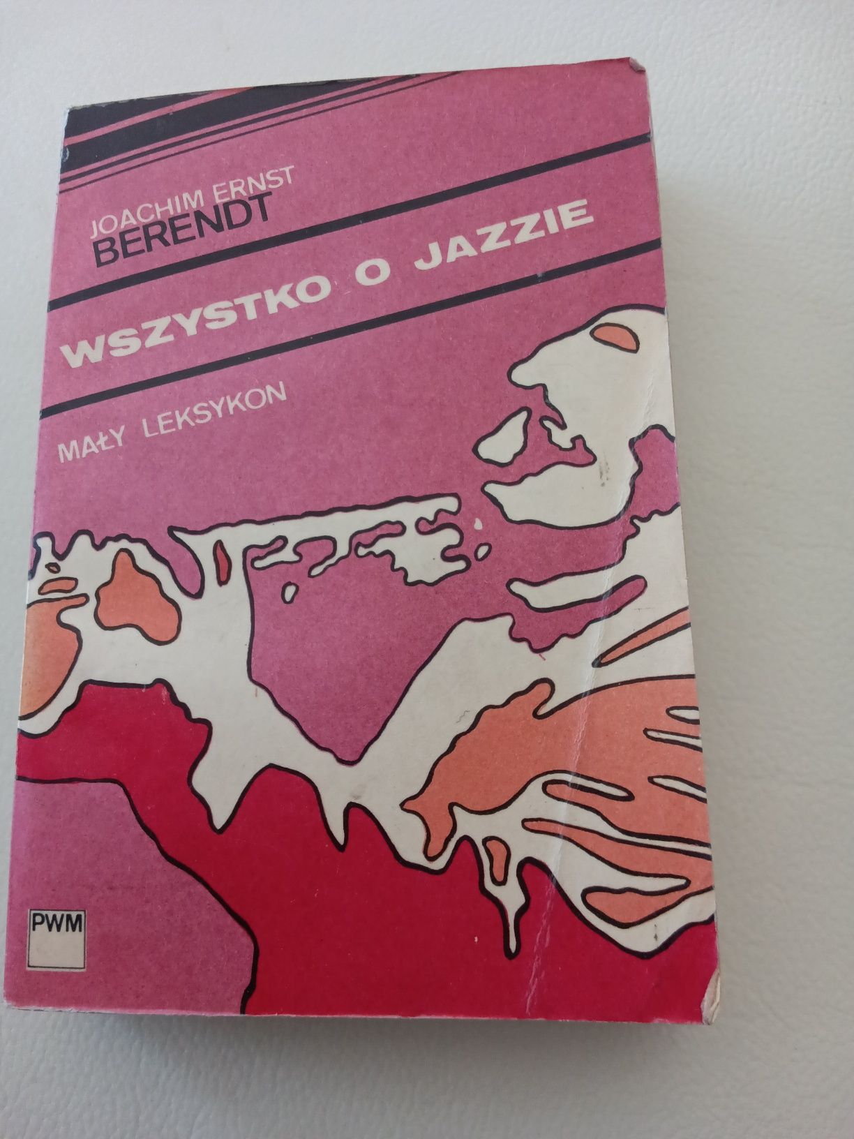 Joachim Ernst Berendt Wszystko o jazzie mały leksykon PWM 1959 Unikat!
