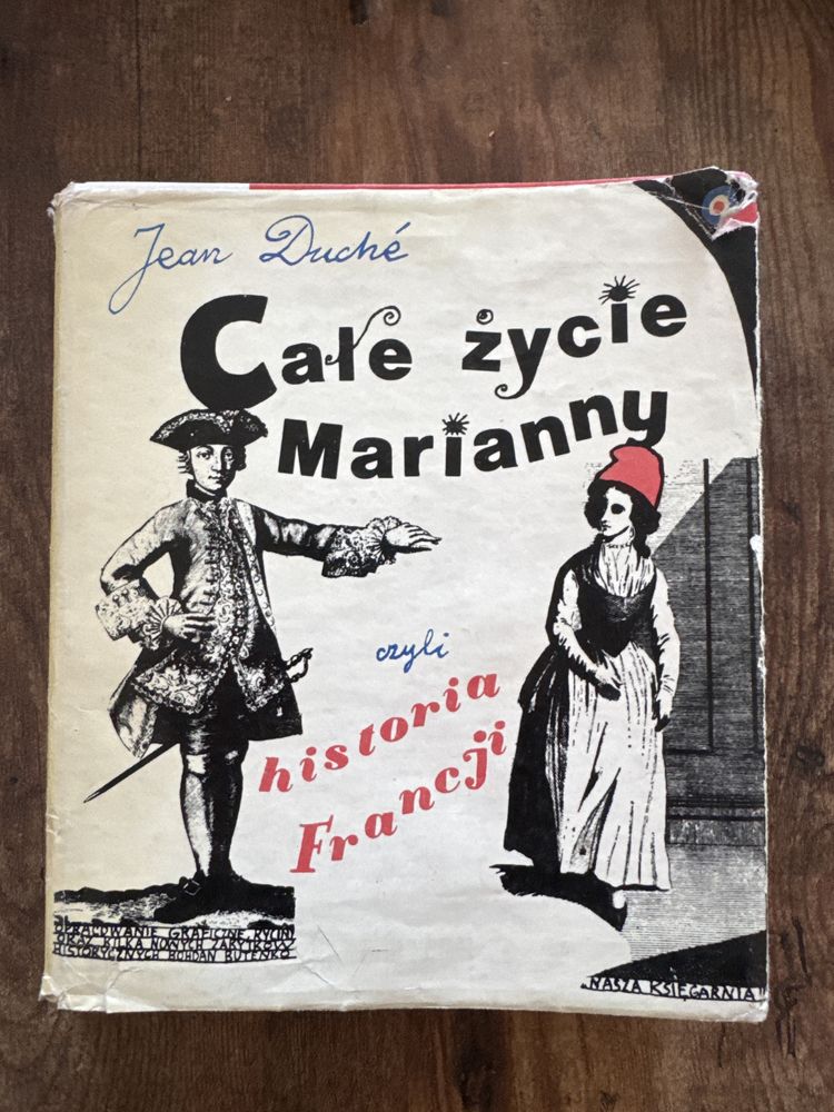 Całe życie Marianny czyli historia Francji - Jean Duché