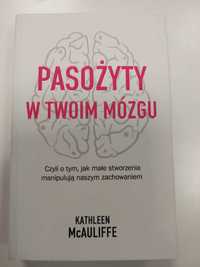 Pasożyty w twoim mózgu Kathleen McAuliffe