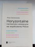 A.Zawistowska. Horyzontalne nierówności edukacyjne we współczesnej...