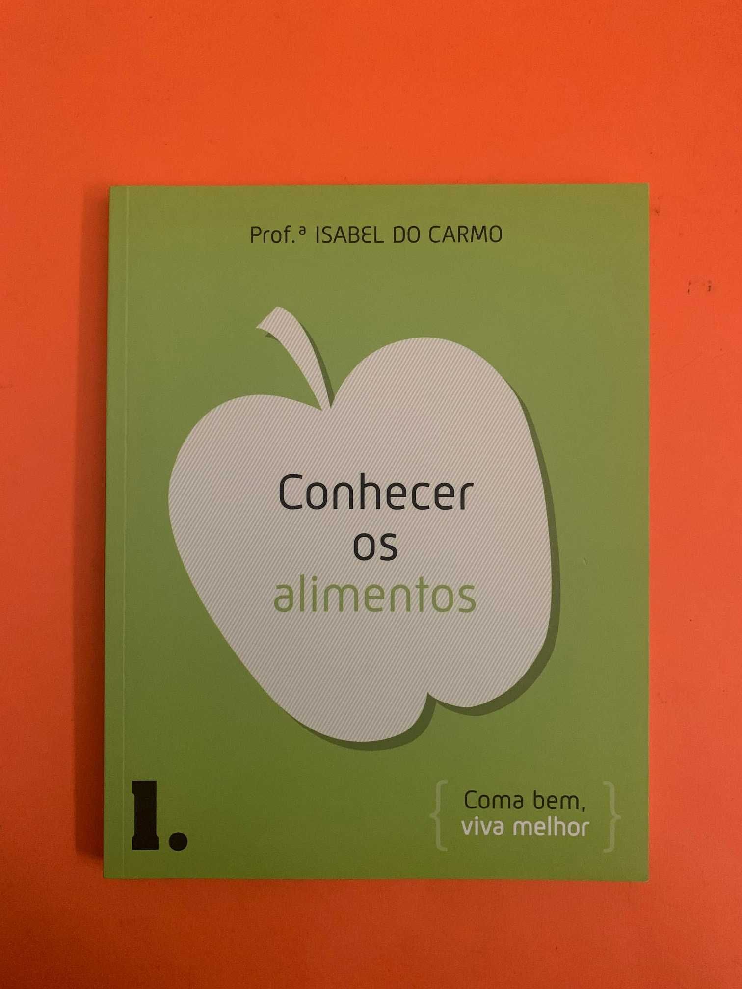 Conhecer os alimentos - Prof.ª Isabel do Carmo