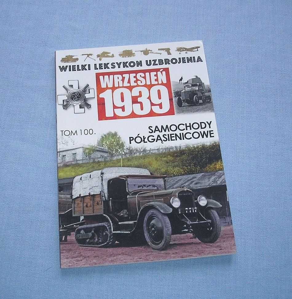 Wielki Leksykon Uzbrojenia Tom 100 Samochody półgąsienicowe