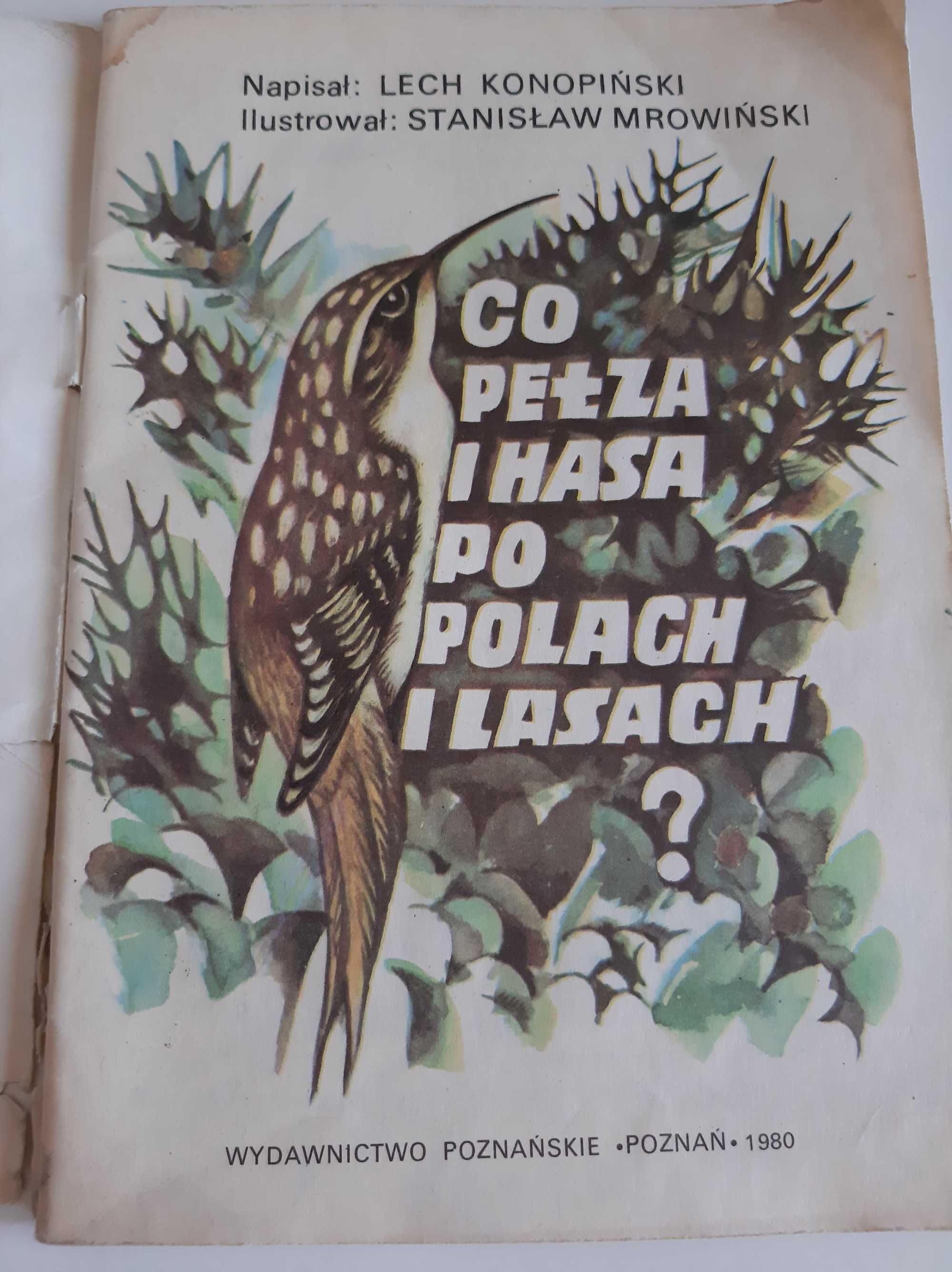 Co pełza i hasa po polach i lasach? Lech Konopiński.