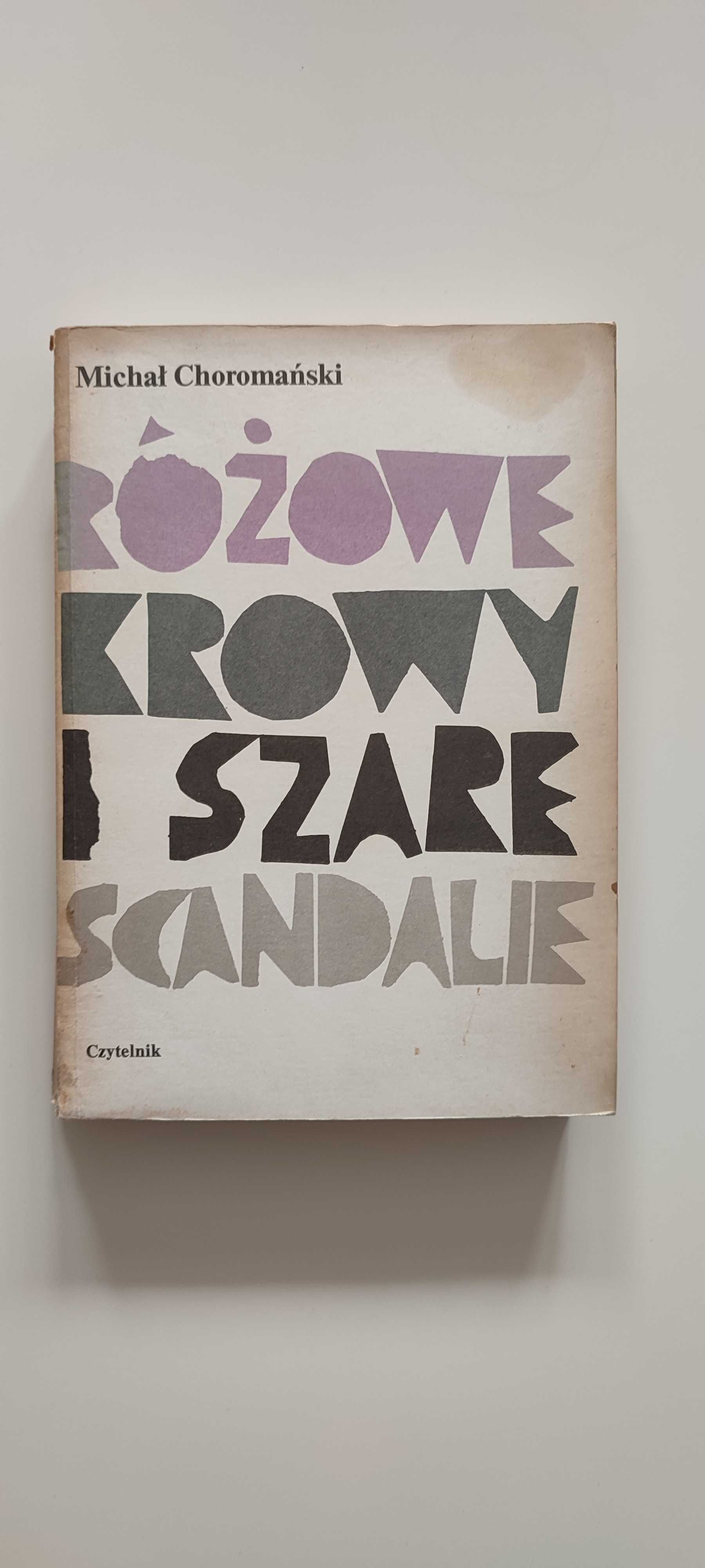 Różowe krowy i szare scandalie - Michał Choromański