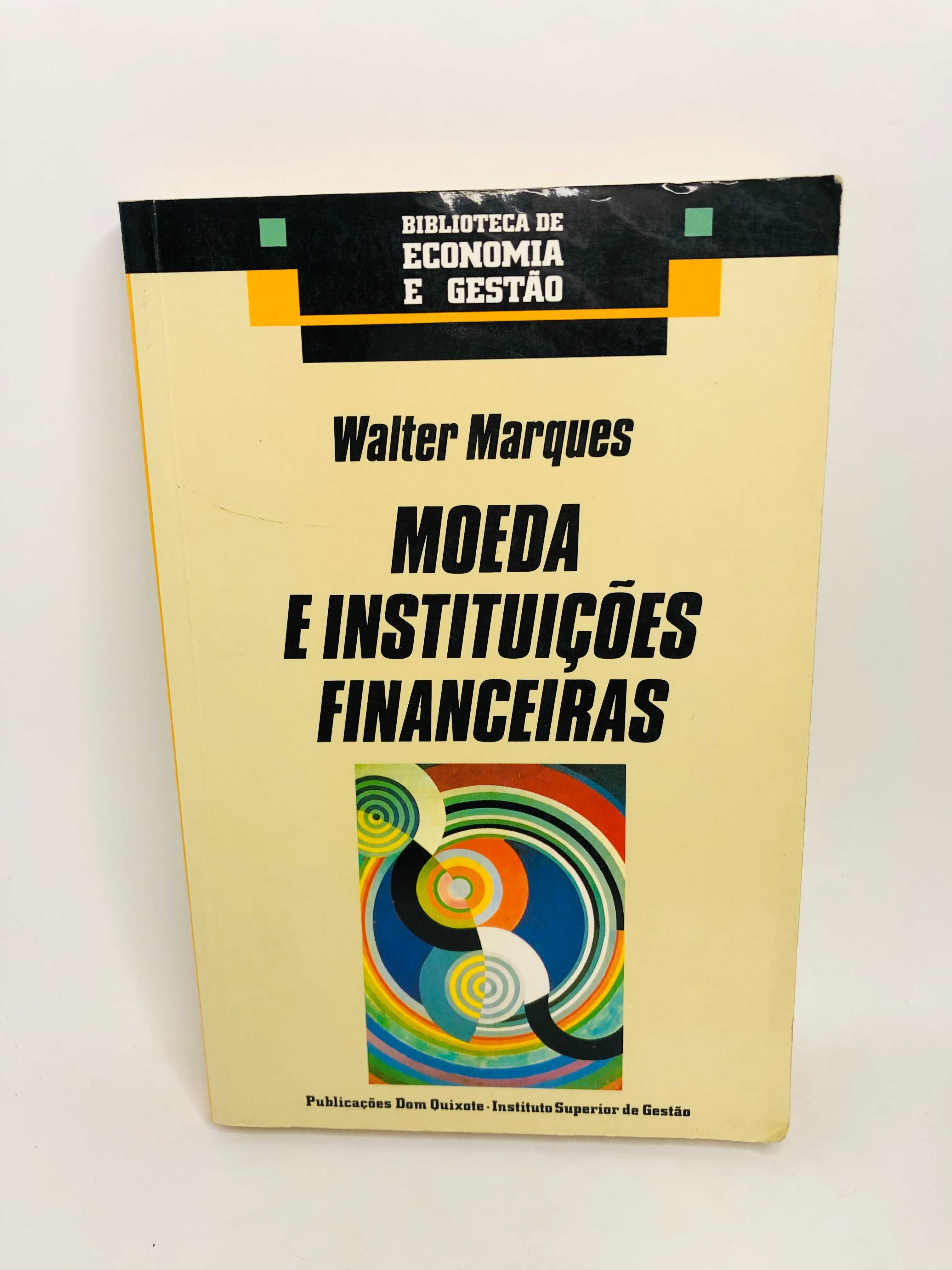 Moedas e Instituições Financeiras - Walter Marques