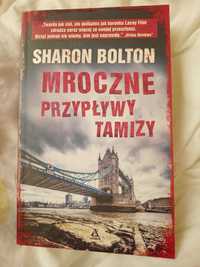 Sharon Bolton "Mroczne przypływy Tamizy"