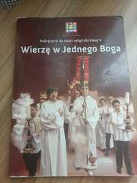 Wierzę w Jednego Boga