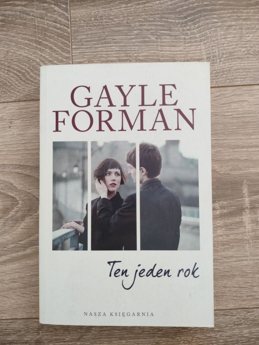 Gayle Forman "Ten jeden rok"