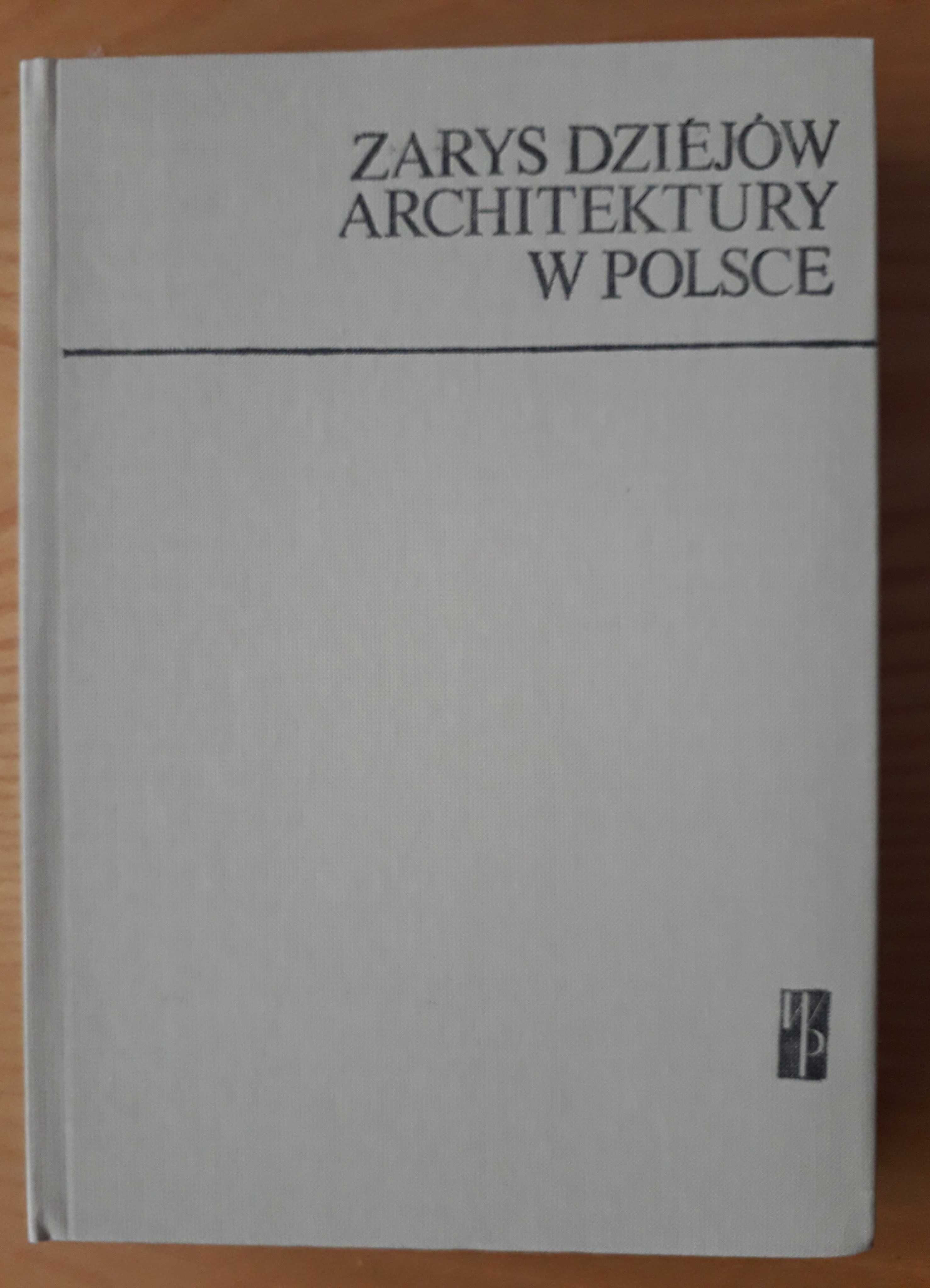 Zarys Dziejów Architektury w  Polsce  Adam Miłobędzki