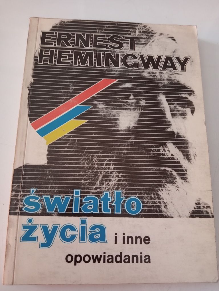 Światło życia i inne opowiadania - Hemingway