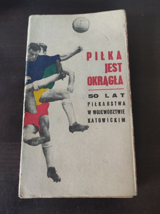 Książka Piłka jest okrągła 71' Katowice