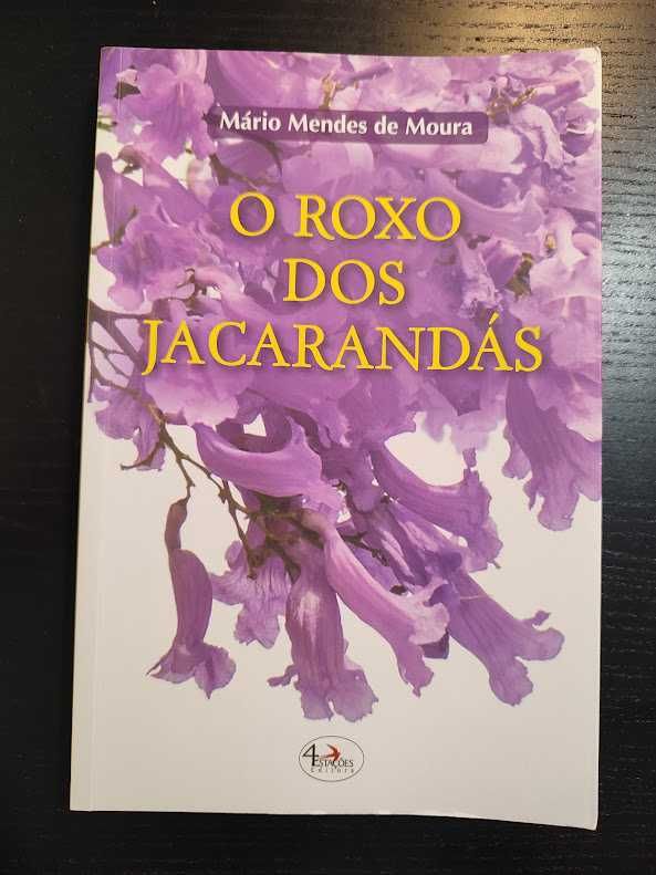 (Env. Incluído) O Roxo dos Jacarandás de Mário Mendes de Moura