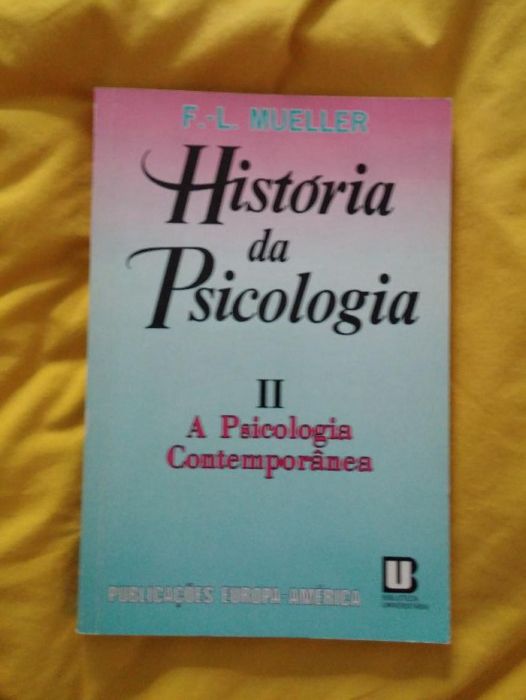 História da Psicologia II A Psicologia Contemporânea