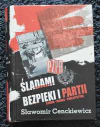 Śladami Bezpieki i Partii  S. Cenckiewicz