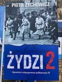 Piotr Zychowicz "Żydzi 2"