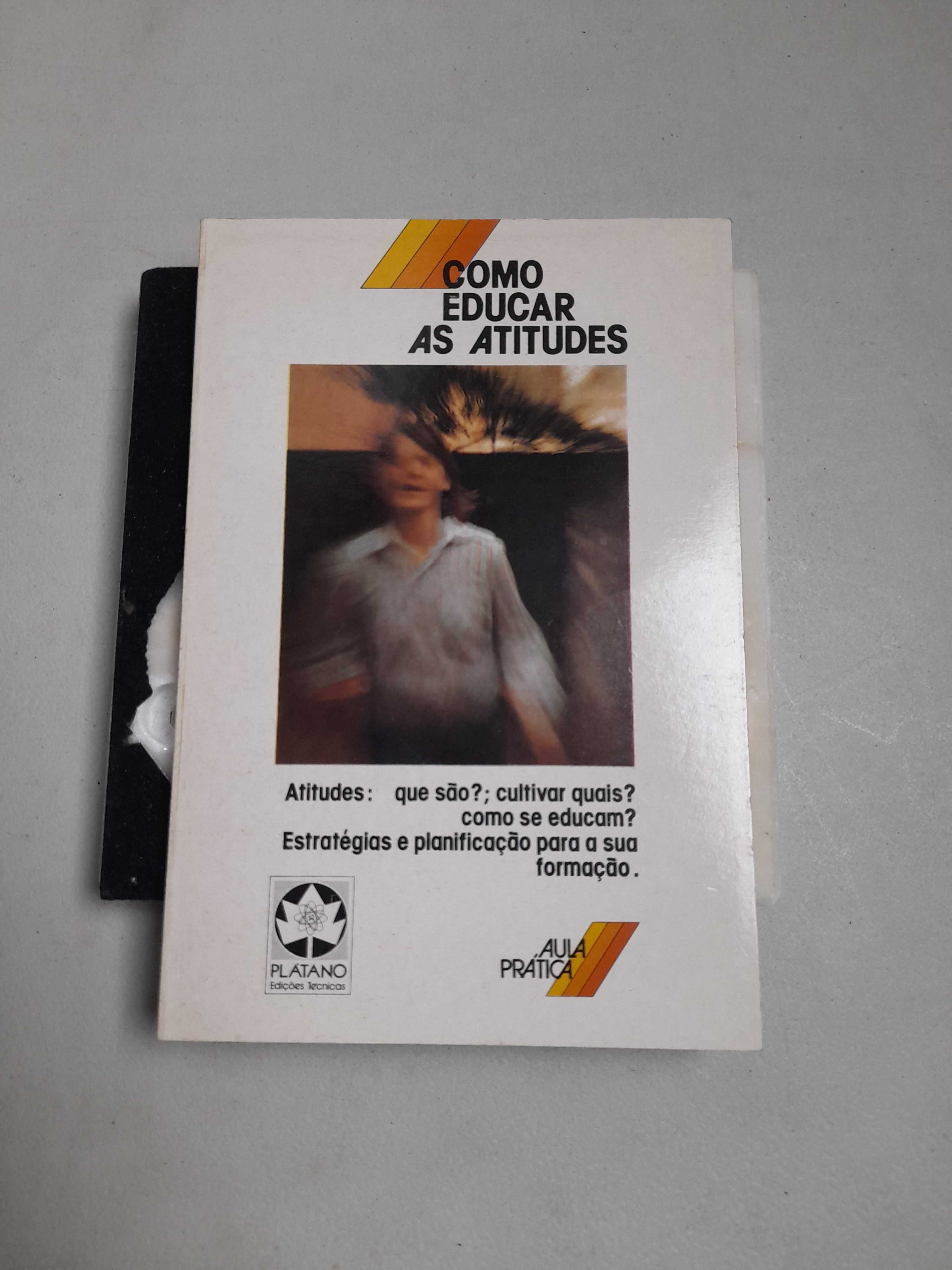 Livro  -Ref:PVI- josé antónio alcantára -como educar as atitudes