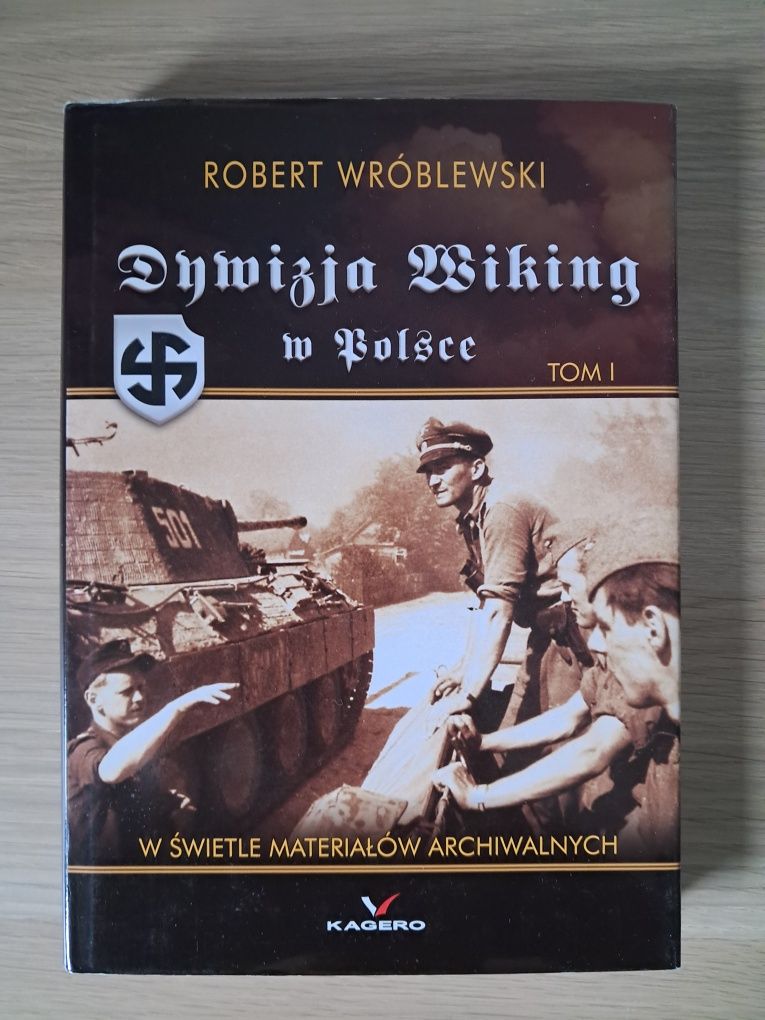 Książka: Dywizja Wiking w Polsce Autor: Robert Wróblewski, Lublin 2010