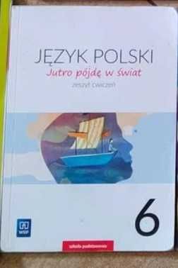 Jutro pójdę w świat. Ćw. Kl 6 Język polski..