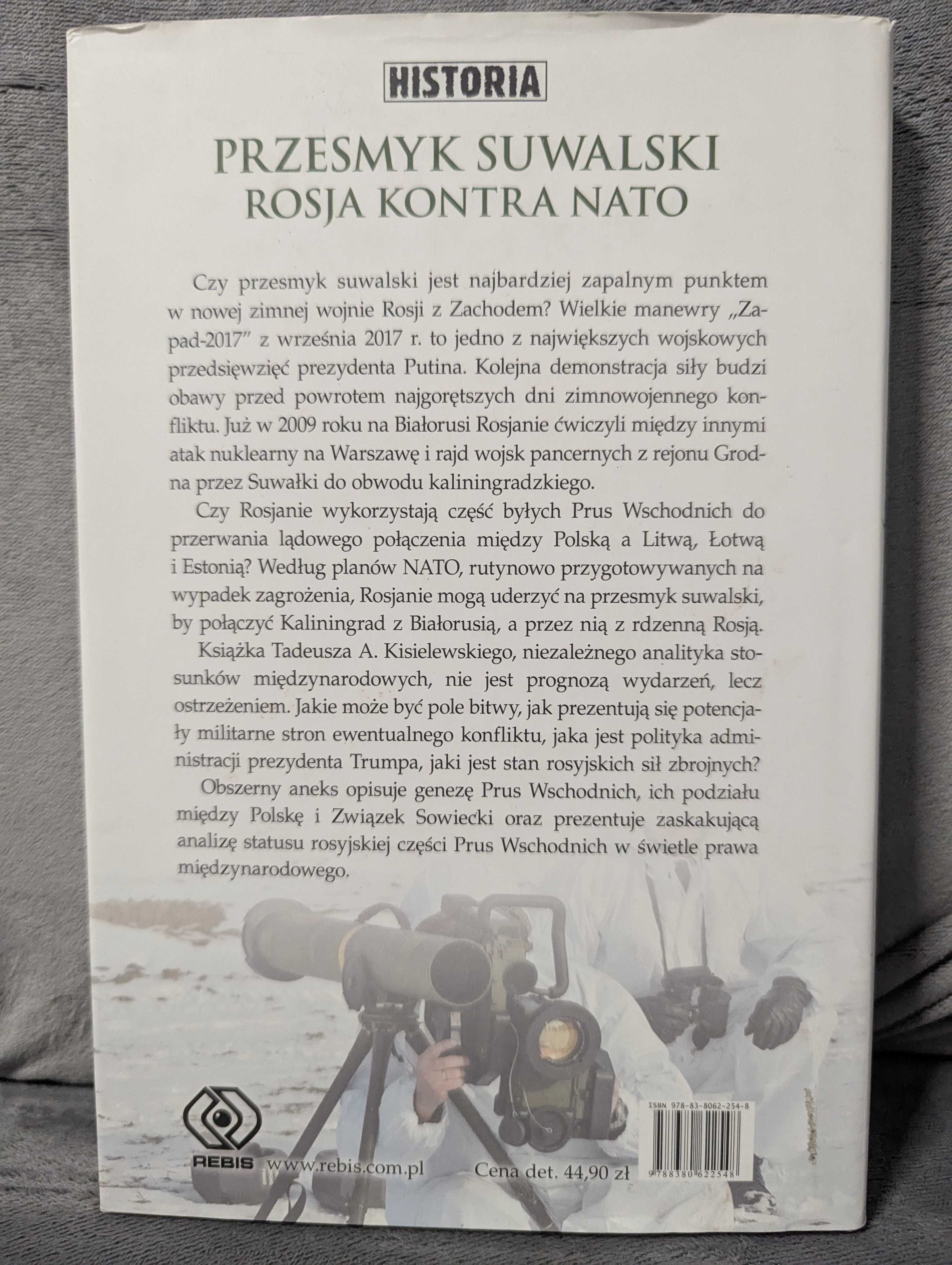 Tadeusz A. Kisielewski ,,Przesmyk Suwalski, Rosja kontra NATO"