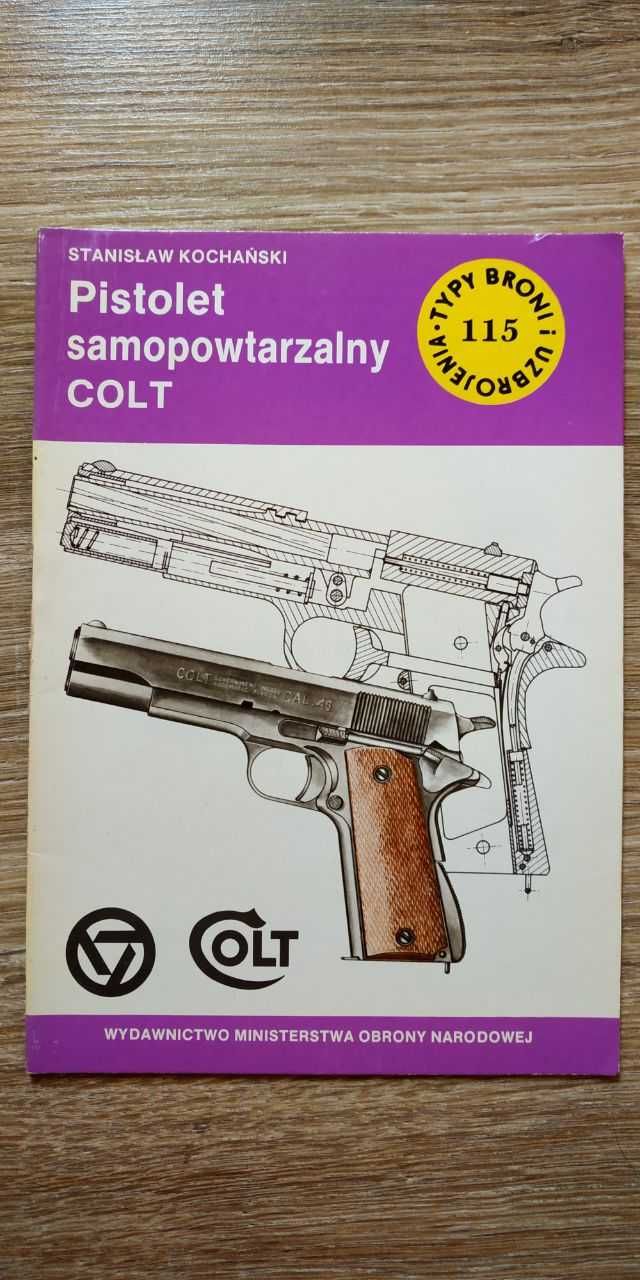 Typy Broni i Uzbrojenia nr 115 Pistolet samopowtarzalny COLT