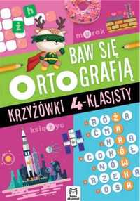 Baw się ortografią. Krzyżówki 4 - klasisty