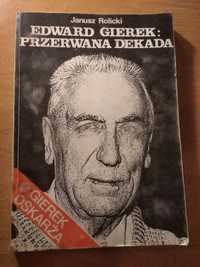 Edward Gierek : przerwana dekada