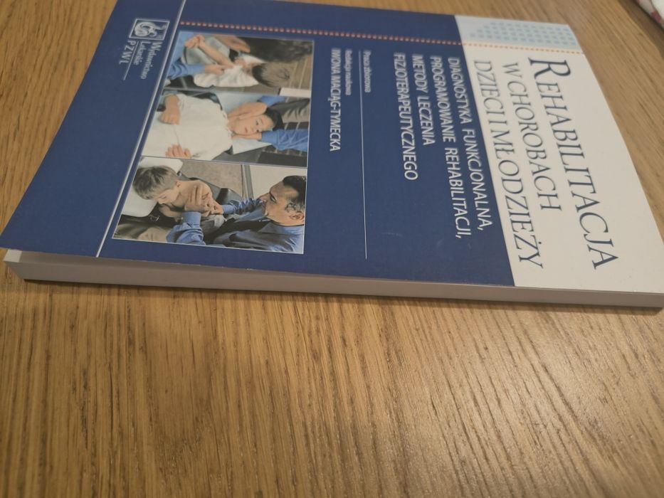 REHABILITACJA w chorobach dzieci i młodzieży. Iwona Maciąg-Tymecka