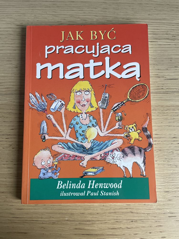 Książka - "Jak być pracującą matką" - Belinda Henwood