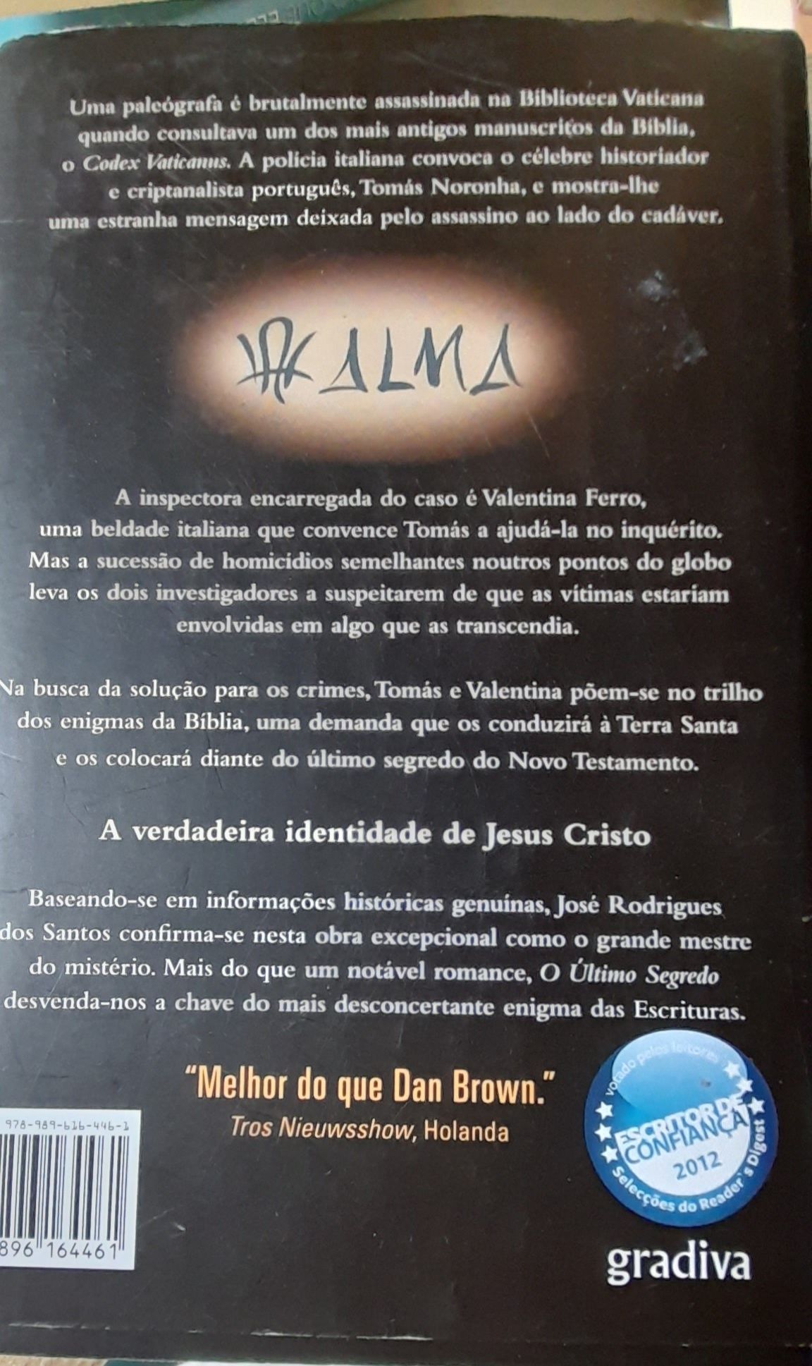 Livro de José  Rodrigues dos santos . O Ultimo segredo .