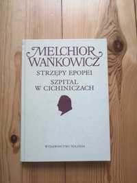 Strzępy epopei, Szpital w Cichiniczach - Melhior Wańkowicz