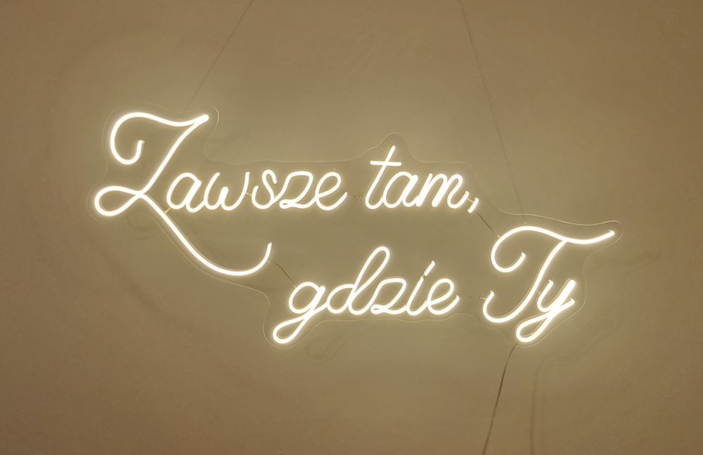 Napis led Zawsze tam, gdzie Ty led flex neon ledon