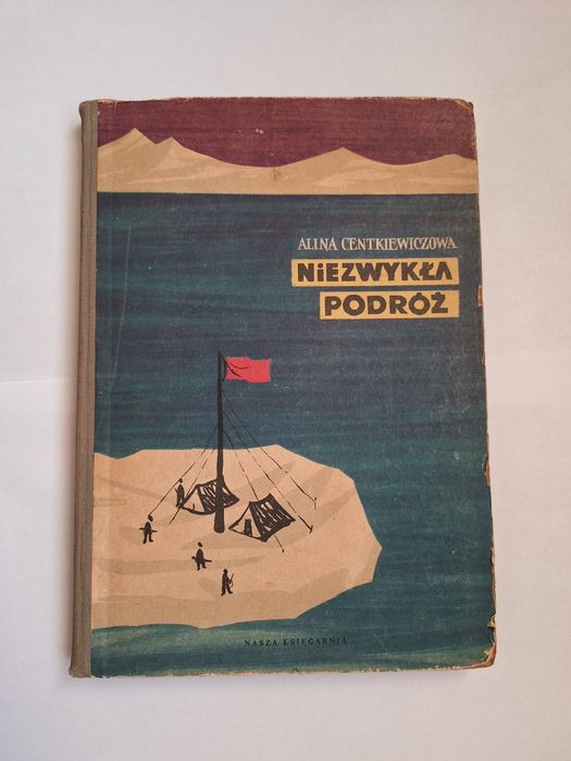 Niezwykła podróż, Alina Centkiewiczowa
