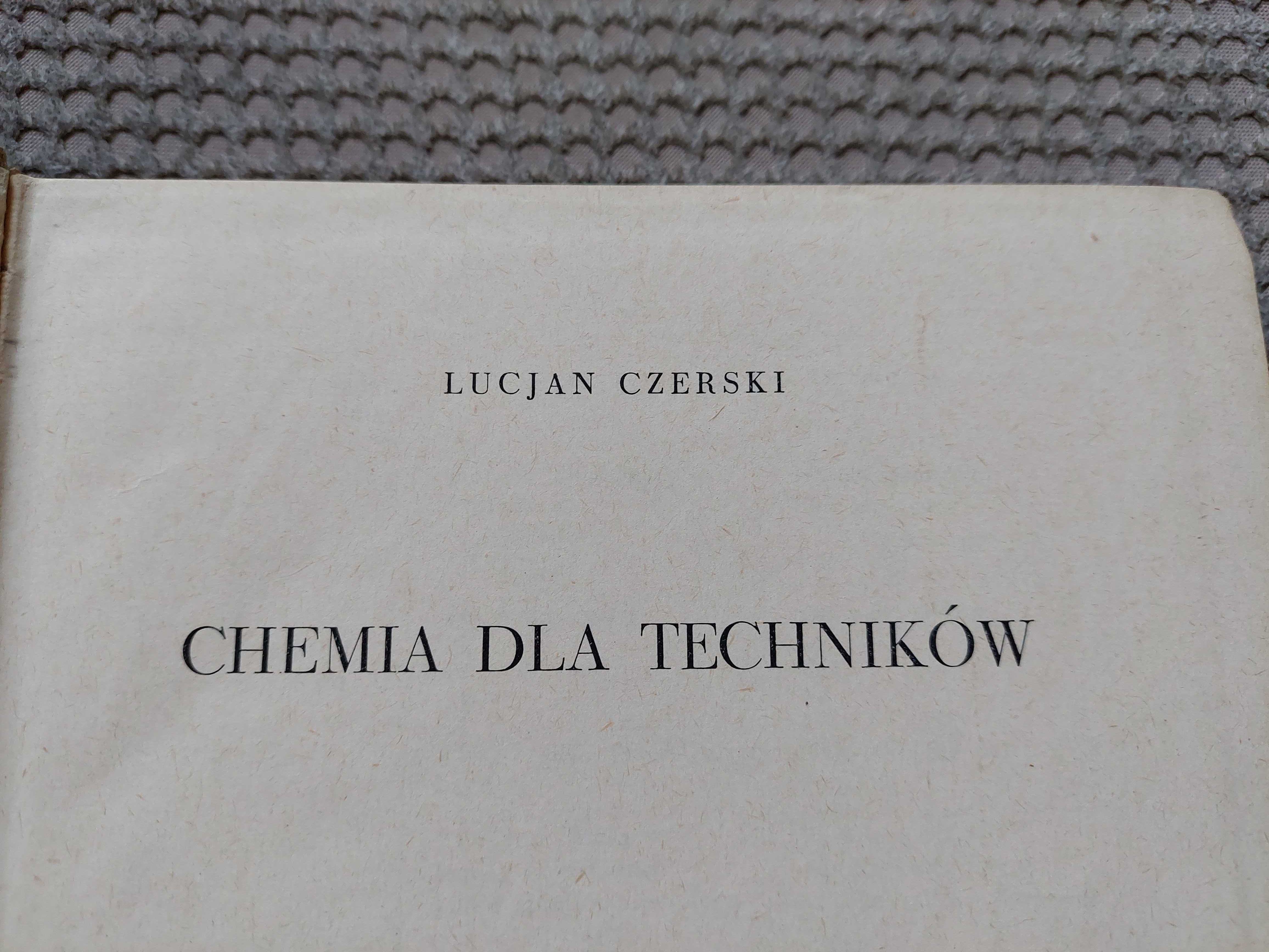 "Chemia dla techników" Lucjan Czerski