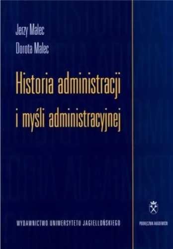 Historia administracji i myśli administracyjnej - Jerzy Malec