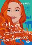 Na Co Czekasz, Kochanie? Wait With Me #1, Daws Amy 09020B01427Ks