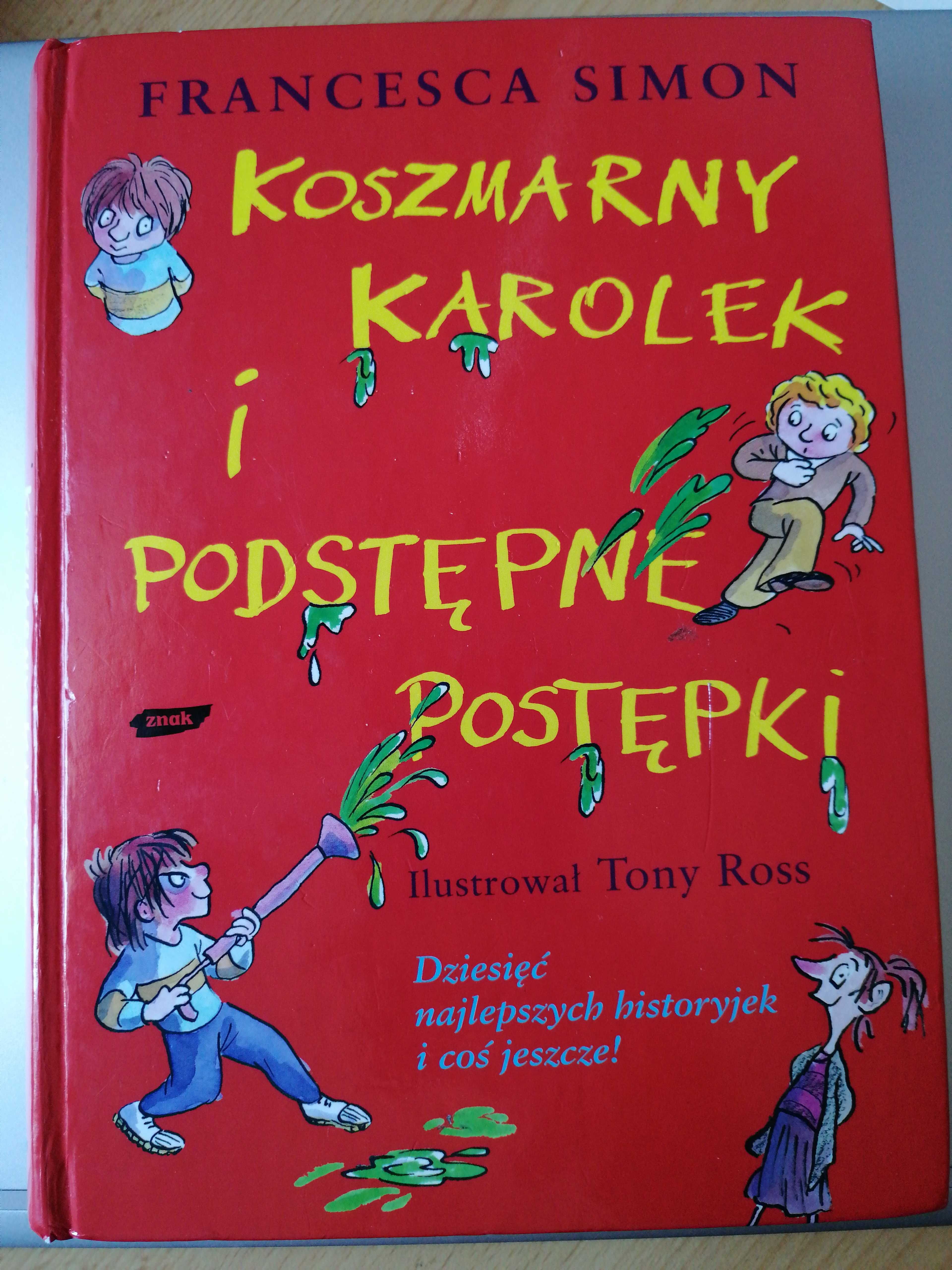 Koszmarny Karolek i podstępne postępki Francesca Simon