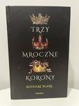 Trzy mroczne korony - Kendare Blake
