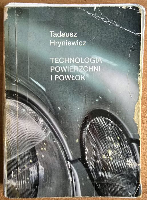 Technologia powierzchni i powłok - Tadeusz Hryniewicz