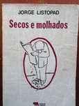 Jorge Listopad - Secos e molhados