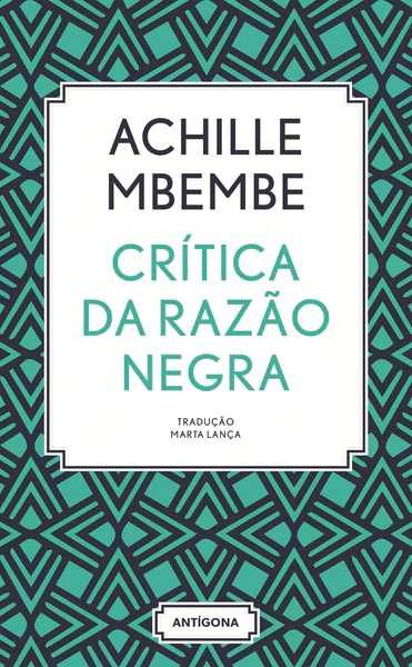 Achille Mbembe  «Critica da Razão Negra» + 2 títulos