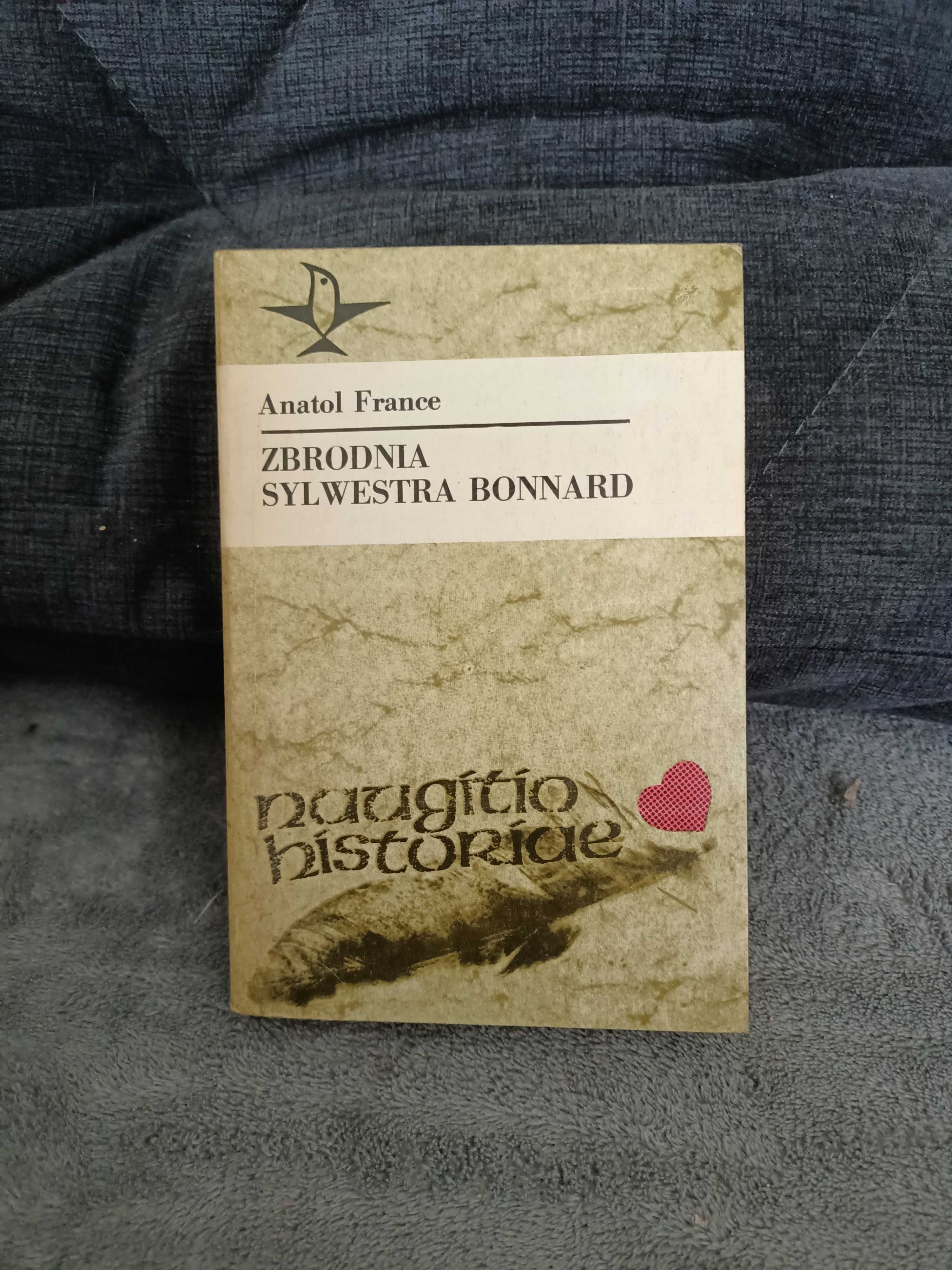 A. France " Zbrodnia Sylwestra Bonnard "